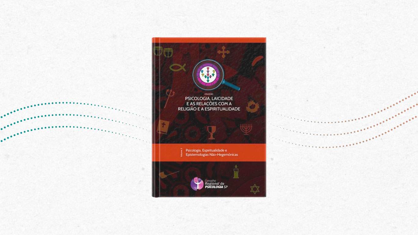 Foto capa livro Psicologia, Espiritualidade e Epistemologias Nao-Hegemônicas - Coleção: Psicologia, Laicidade e as Relacoes com a Religiao e a Espiritualidade 